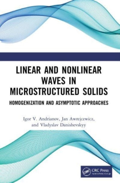 Linear and Nonlinear Waves in Microstructured Solids: Homogenization and Asymptotic Approaches