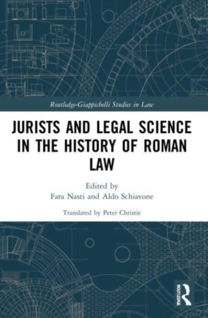 Jurists and Legal Science in the History of Roman Law