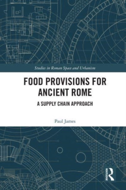 Food Provisions for Ancient Rome: A Supply Chain Approach
