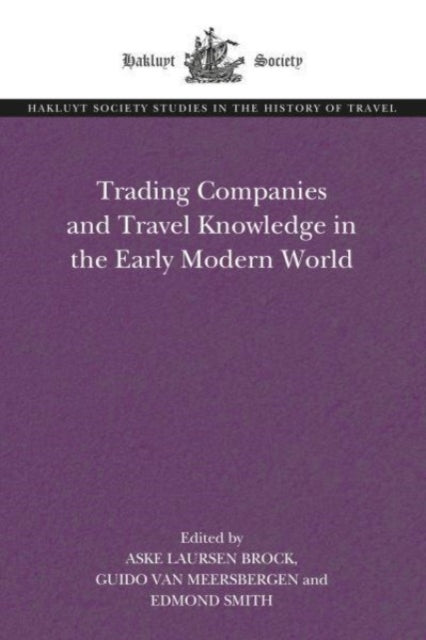 Trading Companies and Travel Knowledge in the Early Modern World