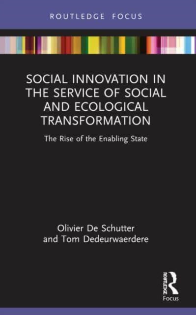 Social Innovation in the Service of Social and Ecological Transformation: The Rise of the Enabling State