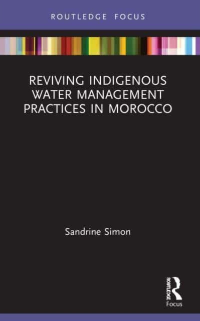 Reviving Indigenous Water Management Practices in Morocco: Alternative Pathways to Sustainable Development