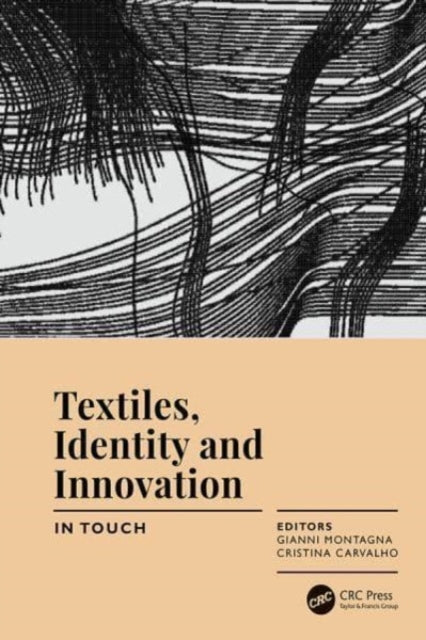 Textiles, Identity and Innovation: In Touch: Proceedings of the 2nd International Textile Design Conference (D_TEX 2019), June 19-21, 2019, Lisbon, Portugal