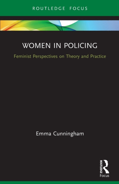 Women in Policing: Feminist Perspectives on Theory and Practice