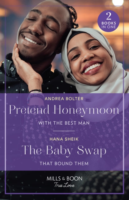 Pretend Honeymoon With The Best Man / The Baby Swap That Bound Them: Pretend Honeymoon with the Best Man / the Baby Swap That Bound Them