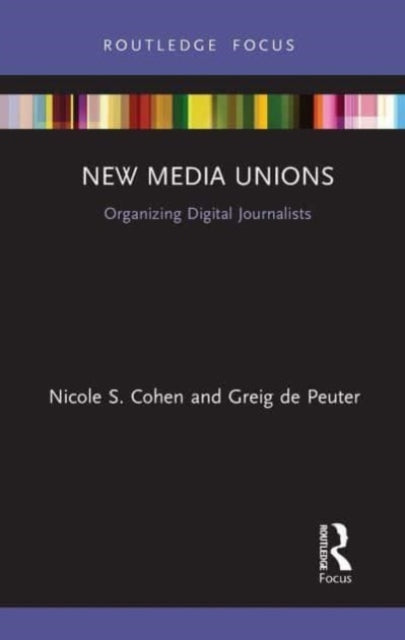 New Media Unions: Organizing Digital Journalists