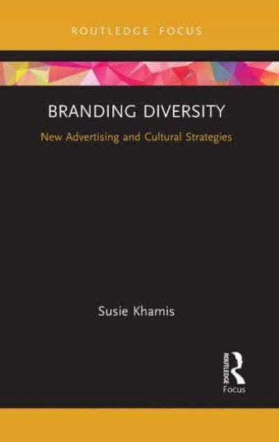 Branding Diversity: New Advertising and Cultural Strategies