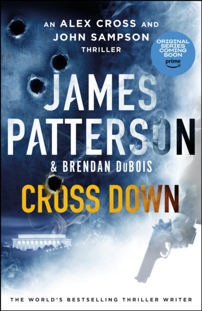 Cross Down: A thrilling spin-off to the bestselling Alex Cross series