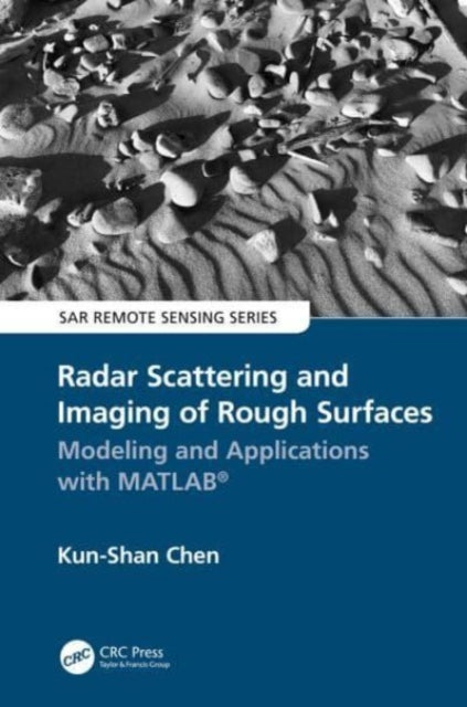Radar Scattering and Imaging of Rough Surfaces: Modeling and Applications with MATLAB (R)