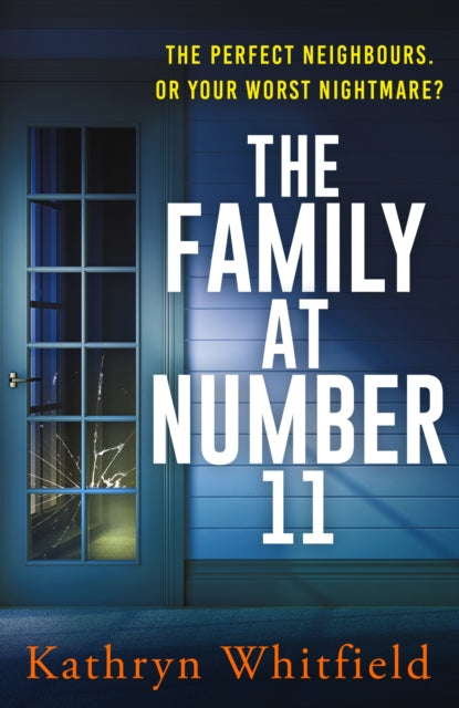 The Family at Number 11: A twisty, nail-biting and unputdownable psychological thriller