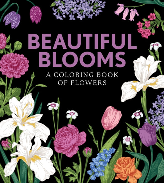 Beautiful Blooms: A Coloring Book of Flowers