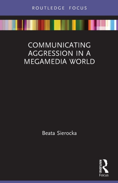 Communicating Aggression in a Megamedia World