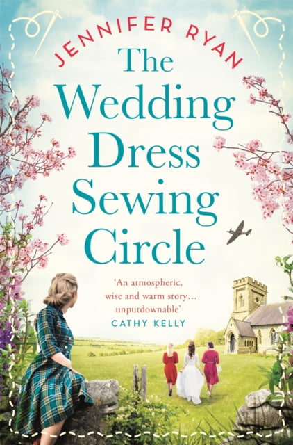 The Wedding Dress Sewing Circle: A heartwarming nostalgic World War Two novel inspired by real events