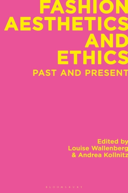 Fashion Aesthetics and Ethics: Past and Present
