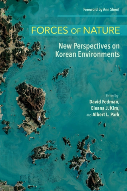 Forces of Nature: New Perspectives on Korean Environments