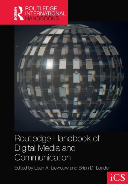 Routledge Handbook of Digital Media and Communication