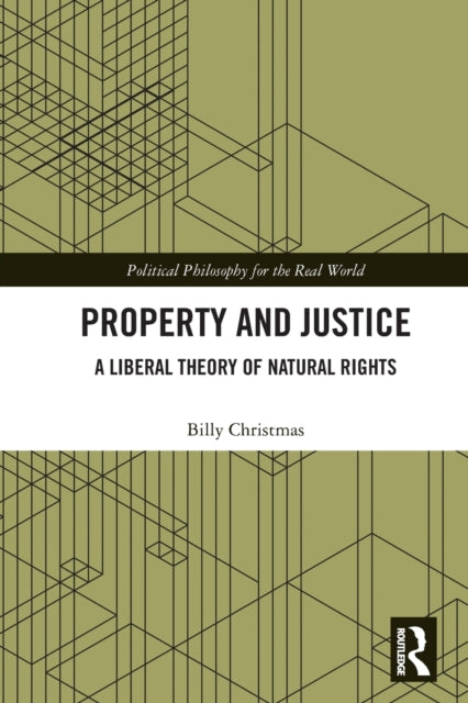 Property and Justice: A Liberal Theory of Natural Rights