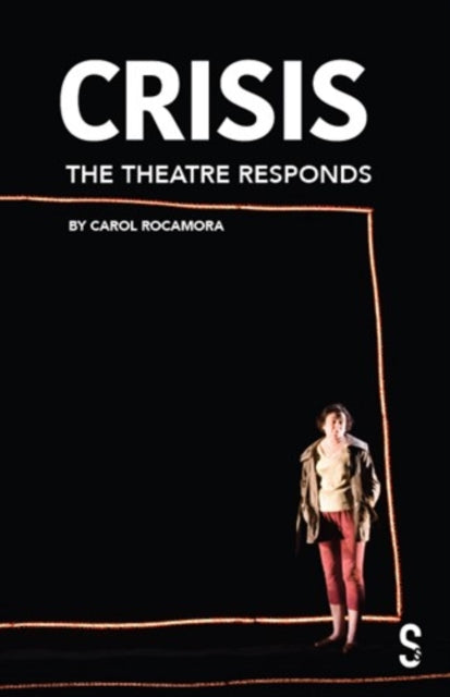 CRISIS: The Theatre Responds