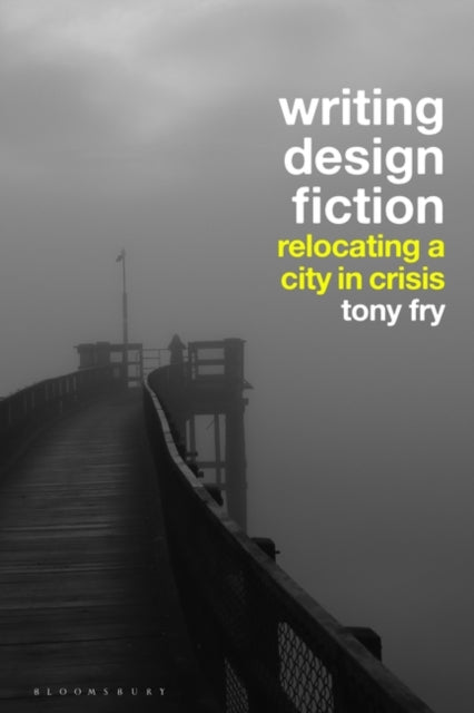 Writing Design Fiction: Relocating a City in Crisis