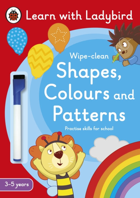 Shapes, Colours and Patterns: A Learn with Ladybird Wipe-clean Activity Book (3-5 years): Ideal for home learning (EYFS)
