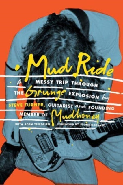 Mud Ride: A Messy Trip Through the Grunge Explosion