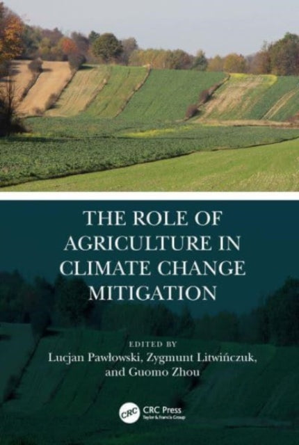 The Role of Agriculture in Climate Change Mitigation