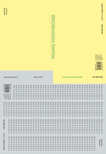 Jeremias Altmann - YOUNG PROPHECIES / MACHINES: Zwei Werkserien / Two Series of Works