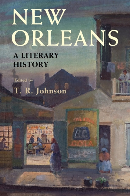 New Orleans: A Literary History