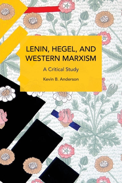 Lenin, Hegel, and Western Marxism: A Critical Study
