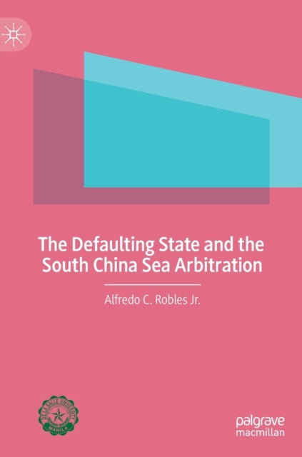 The Defaulting State and the South China Sea Arbitration