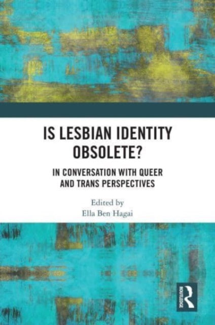 Is lesbian Identity Obsolete?: In Conversation with Queer and Trans Perspectives