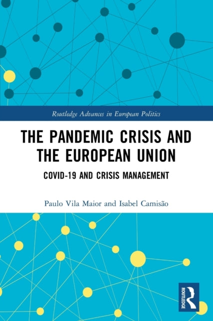 The Pandemic Crisis and the European Union: COVID-19 and Crisis Management