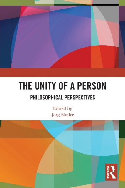 The Unity of a Person: Philosophical Perspectives