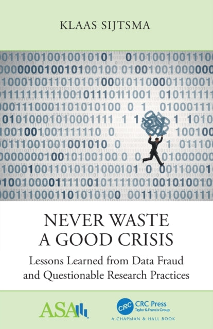 Never Waste a Good Crisis: Lessons Learned from Data Fraud and Questionable Research Practices