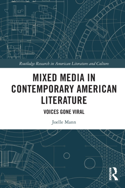Mixed Media in Contemporary American Literature: Voices Gone Viral