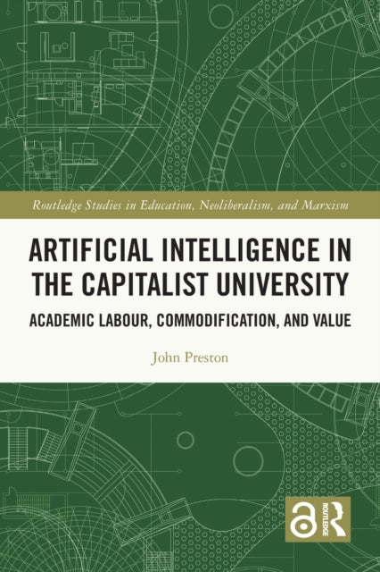 Artificial Intelligence in the Capitalist University: Academic Labour, Commodification, and Value