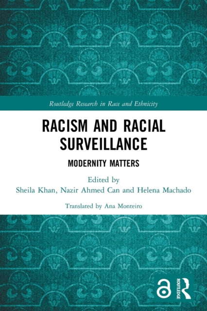 Racism and Racial Surveillance: Modernity Matters