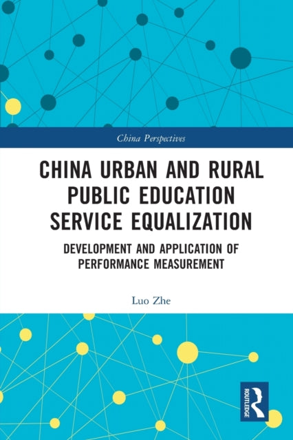 China Urban and Rural Public Education Service Equalization: Development and Application of Performance Measurement