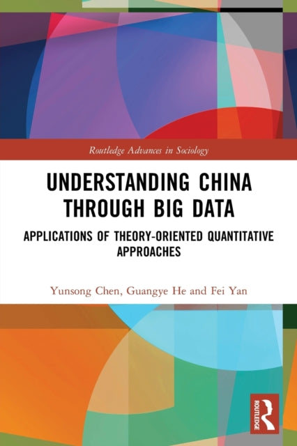 Understanding China through Big Data: Applications of Theory-oriented Quantitative Approaches