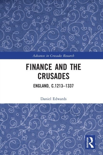 Finance and the Crusades: England, c.1213-1337