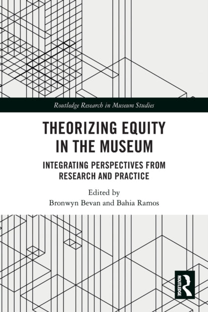 Theorizing Equity in the Museum: Integrating Perspectives from Research and Practice