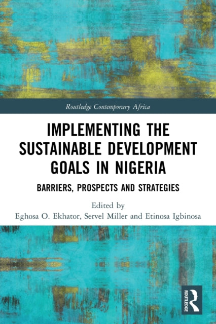 Implementing the Sustainable Development Goals in Nigeria: Barriers, Prospects and Strategies