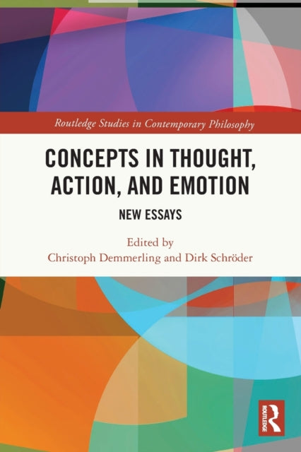 Concepts in Thought, Action, and Emotion: New Essays