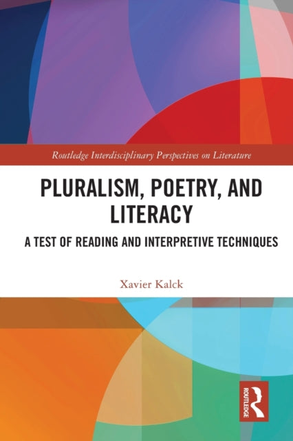 Pluralism, Poetry, and Literacy: A Test of Reading and Interpretive Techniques