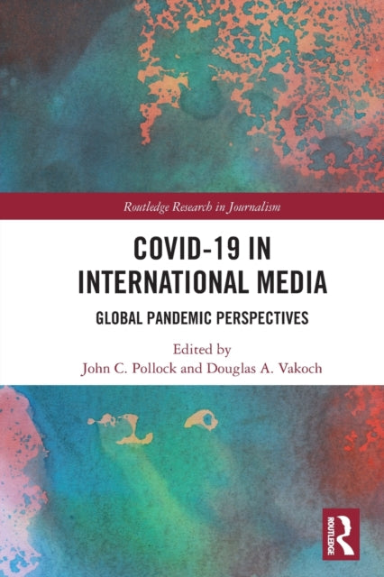 COVID-19 in International Media: Global Pandemic Perspectives