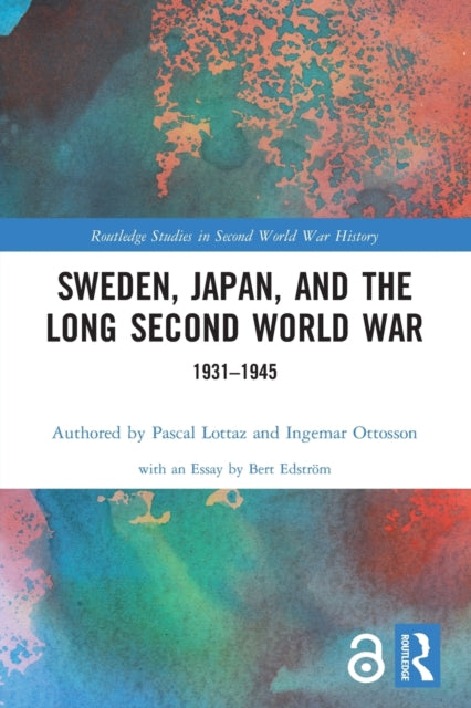 Sweden, Japan, and the Long Second World War: 1931-1945