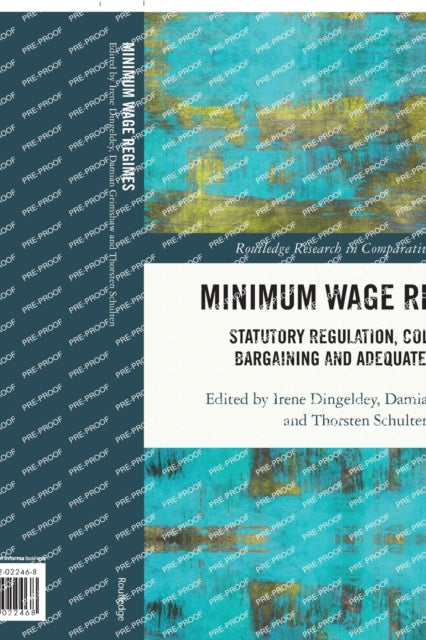 Minimum Wage Regimes: Statutory Regulation, Collective Bargaining and Adequate Levels