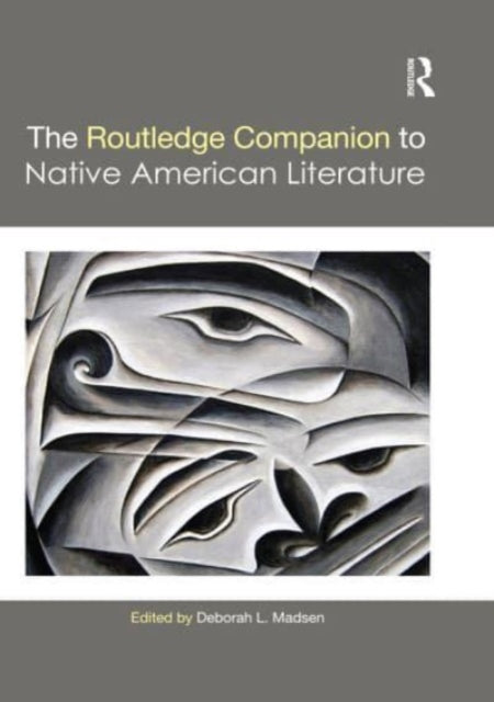 The Routledge Companion to Native American Literature