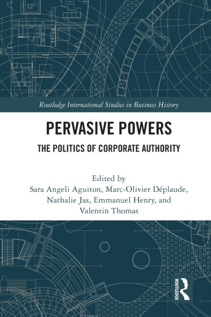 Pervasive Powers: The Politics of Corporate Authority