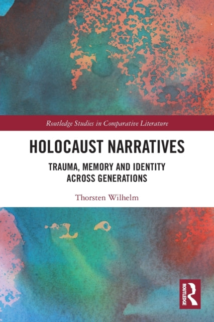 Holocaust Narratives: Trauma, Memory and Identity Across Generations